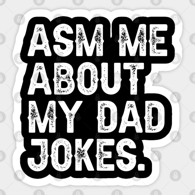 Ask Me About My Dad Jokes Sticker by DragonTees